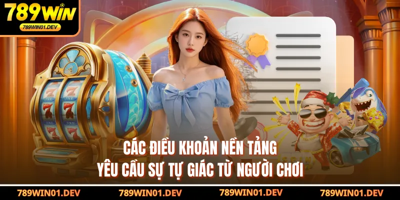 Các điều khoản nền tảng yêu cầu sự tự giác từ người chơi