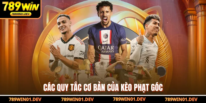 Các quy tắc cơ bản của kèo phạt góc